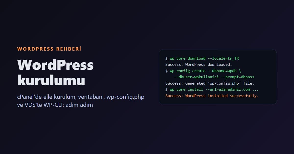WordPress Kurulumu Nasıl Yapılır? cPanel ve VDS'te Adım Adım Rehber