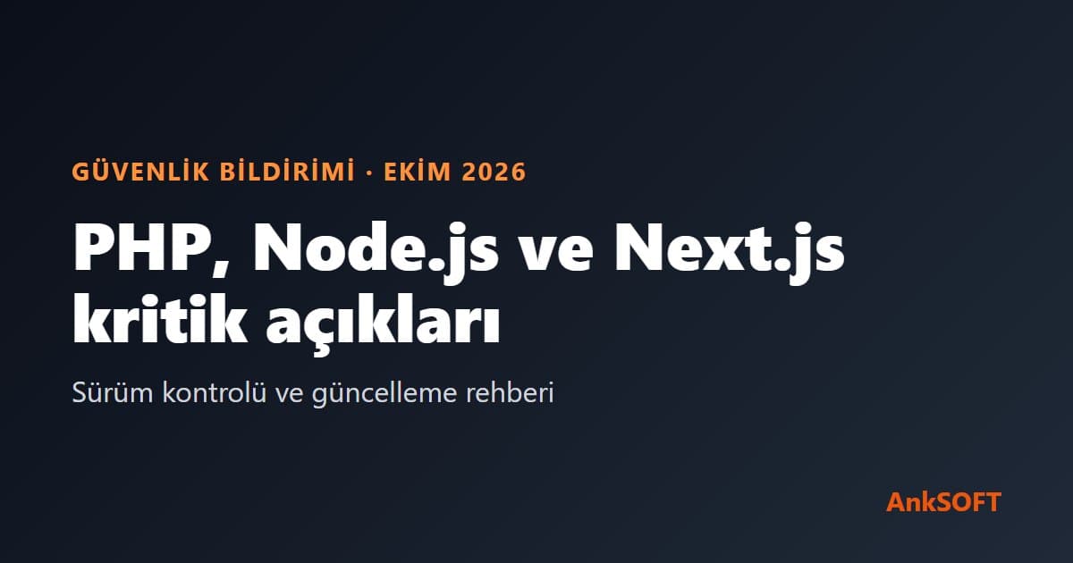 PHP, Node.js ve Next.js Kritik Güvenlik Açıkları (Ekim 2026): CVE-2026-111497 ve Güncelleme Rehberi
