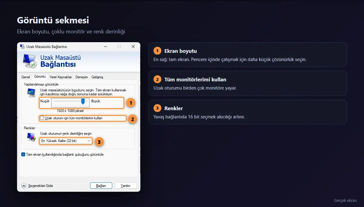 Uzak Masaüstü Bağlantısı, Görüntü sekmesi: ekran boyutu kaydırıcısı 1920x1080, renk derinliği En Yüksek Kalite 32 bit
